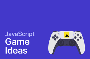 JavaScript Game Ideas for All Skill Levels