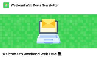 Weekend Web Dev’s Newsletter